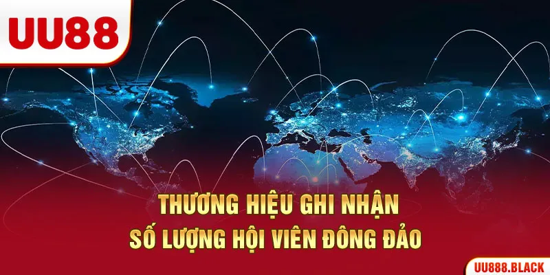 Thương hiệu ghi nhận số lượng hội viên đông đảo