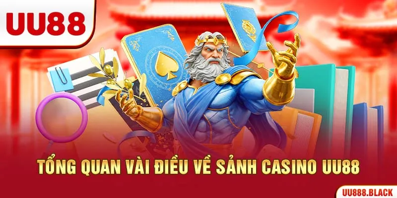 Tổng quan vài điều về sảnh casino uu88